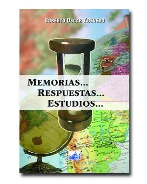 MEMORIAS... RESPUESTAS... ESTUDIOS... | 9788495823748 | ACEVEDO, EDBERTO OSCAR