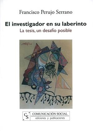 INVESTIGADOR EN SU LABERINTO, EL | 9788496082601 | PERUJO SERRANO, FRANCISCO