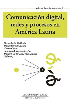 COMUNICACION DIGITAL, REDES Y PROCESOS EN AMERICA LATINA | 9788415544678 | BARREDO IBAÑEZ, DANIEL