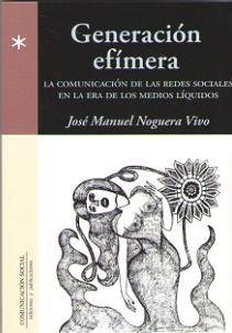 GENERACION EFIMERA | 9788415544920 | NOGUERA VIVO, JOSE MANUEL
