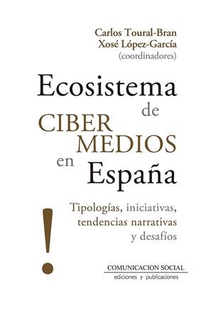 ECOSISTEMA DE CIBERMEDIOS EN ESPAÑA | 9788417600082 | LÓPEZ GARCÍA, XOSÉ