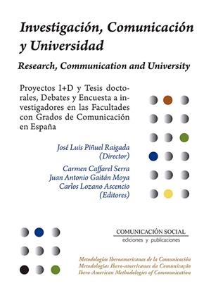 INVESTIGACION, COMUNICACION Y UNIVERSIDAD | 9788417600129 | PIÑUEL RAIGADA, JOSE LUIS