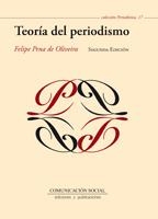 TEORÍA DEL PERIODISMO (2ª) | 9788492860951 | PENA DE OLIVEIRA, FELIPE