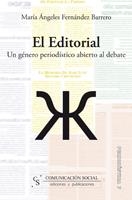 EDITORIAL, EL. UN GÉNERO PERIODÍSTICO ABIERTO AL DEBATE | 9788496082113 | FERNÁNDEZ BARRERO, MARÍA ÁNGEL