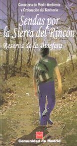 SENDAS POR LA SIERRA DE GUADARRAMA Y POR LA SIERRA DEL RINCON | 9788445129159 | D. G. DE PROMOCION Y DISCIPLINA AMBIENTAL