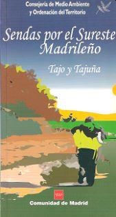 SENDAS POR EL SURESTE MADRILEÑO. TAJO Y TAJUÑA | 9788445128015 | D. G. DE PROMOCION Y DISCIPLINA AMBIENTAL