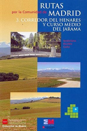 RUTAS POR LA COMUNIDAD DE MADRID 3. CORREDOR DEL HERNARES Y CURSO MEDIO JARAMA | 9788445130469 | D. G. DE URBANISMO Y ESTRATEGIA TERRITORIAL