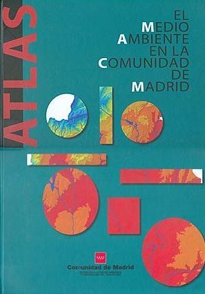 ATLAS. EL MEDIO AMBIENTE EN LA COMUNIDAD DE MADRID | 9788445129975 | D. G. DE PROMOCION Y DISCIPLINA AMBIENTAL
