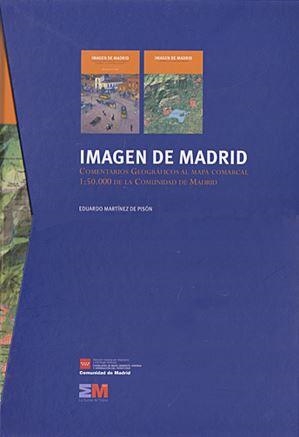 IMAGEN DE MADRID: COMENTARIOS GEOGRAFICOS AL MAPA COMARCAL | 9788445130858 | D. G. DE URBANISMO Y ESTRATEGIA TERRITORIAL