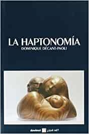HAPTONOMIA, LA | 9788493654900 | DECANT-PAOLI, DOMINIQUE