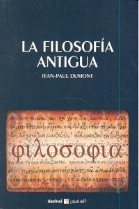 FILOSOFIA ANTIGUA, LA | 9788492651504 | DUMONT, JEAN-PAUL