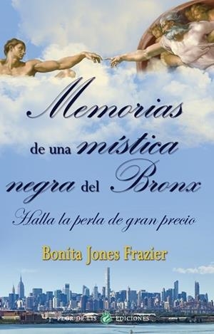 MEMORIAS DE UNA MÍSTICA NEGRA DEL BRONX | 9788419473004 | JONES FRAZIER, BONITA