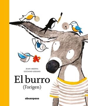 BURRO, EL (ED. EN CATALÀ) | 9788417555771 | ARJONA, JUAN / LOZANO, LUCIANO