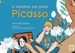 A NOSOTROS NOS PINTÓ PICASSO | 9788419228727 | RIVAS GALLARDO, PALOMA