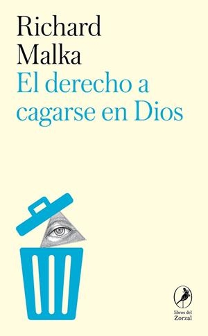 DERECHO A CAGARSE EN DIOS, EL | 9788419196828 | MALKA, RICHARD