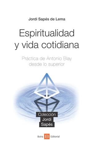 ESPIRITUALIDAD Y VIDA COTIDIANA | 9788416680894 | SAPES DE LEMA, JORDI