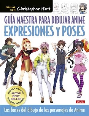 GUIA MAESTRA PARA DIBUJAR ANIME EXPRESIONES Y POSES | 9788498747256 | HART, CHRISTOPHER