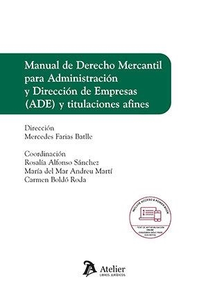 MANUAL DE DERECHO MERCANTIL PARA ADMINISTRACION Y DIRECCION | 9788418780363 | FARIAS BATLE, MERCEDES