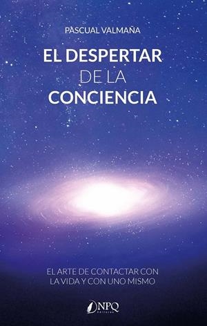 DESPERTAR DE LA CONCIENCIA, EL | 9788419440099 | VALMAÑA, PASCUAL