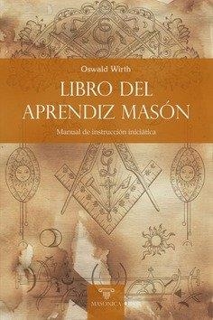 LIBRO DEL APRENDIZ MASON | 9788419044518 | WIRTH, OSWALD
