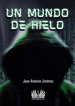 MUNDO DE HIELO, UN | 9788418519215 | JIMENEZ DE LA CRUZ, JUAN ANTONIO