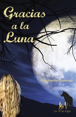GRACIAS A LA LUNA | 9788419327536 | AGUILAR DOMINGO, OLGA