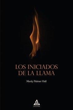 INICIADOS DE LA LLAMA, LOS | 9788418373480 | PALMER HALL, MANLY