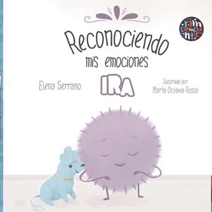 RECONOCIENDO MIS EMOCIONES. IRA | 9788418942464 | SERRANO, ELENA