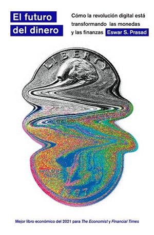 FUTURO DEL DINERO, EL | 9788413844220 | PRASAD, ESWAR