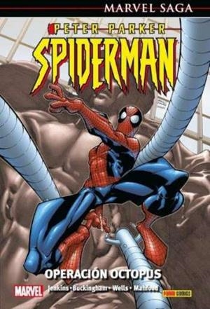 MARVEL SAGA 140. PETER PARKER : SPIDERMAN 04 : OPERACIÓN OCTOPUS | 9788411018746 | WELLS, ZEB / BUCKINGHAM, MARK / MAHFOOD, JIM / JENKINS, PAUL