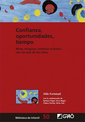 CONFIANZA, OPORTUNIDADES, TIEMPO | 9788419416087 | FORTUNATI, ALDO