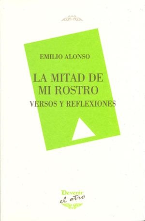 MITAD DE MI ROSTRO, LA | 9788418993138 | ALONSO FERNÁNDEZ, EMILIO