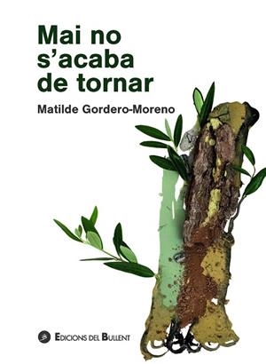 MAI NO S'ACABA DE TORNAR | 9788499042640 | GORDERO MORENO, MATILDE
