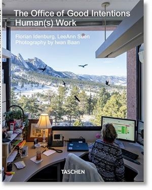 THE OFFICE OF GOOD INTENTIONS. HUMAN(S) WORK | 9783836574365 | IDENBURG, FLORIAN / SUEN, LEEANN