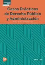 CASOS PRACTICOS DE DERECHO PÚBLICO Y ADMINISTRACIÓN | 9788417946883 | CORTES DE ABAJO, ENRIQUE