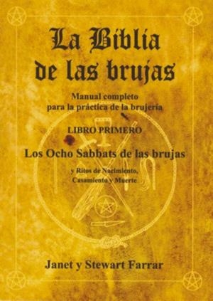 BIBLIA DE LAS BRUJAS, LIBRO I, LA | 9788495593078 | FARRAR, JANET & STEWART