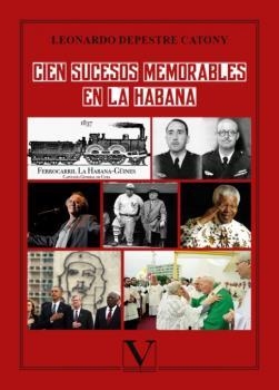 CIEN SUCESOS MEMORABLES EN LA HABANA | 9788413377964 | DEPESTRE CATONY, LEONARDO