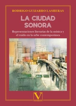 CIUDAD SONORA, LA | 9788413378411 | GUIJARRO LASHERAS, RODRIGO