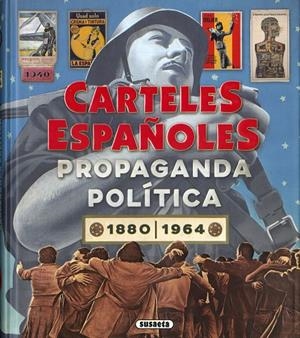 ATLAS ILUSTRADO DE CARTELES ESPAÑOLES. PROPAGANDA POLÍTICA 2880-1964 | 9788467785838 | SUAU GOMILA, ÁNGELA