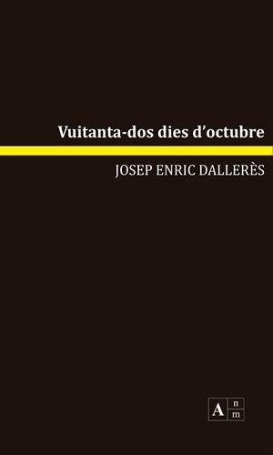 VUITANTA-DOS DIES D'OCTUBRE | 9789992065150 | DALLERES, JOSEP