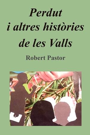 PERDUT I ALTRES HISTORIES DE LES VALLS | 9789992065075 | PASTOR, ROBERT