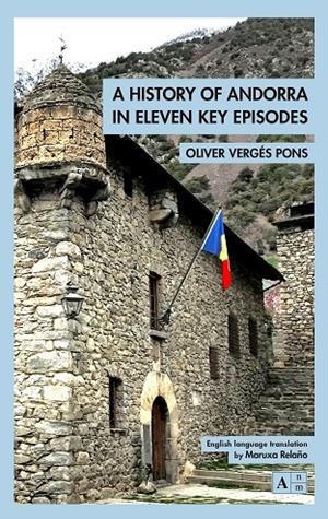 A HISTORY OF ANDORRA IN ELEVEN KEY EPISODES | 9789992065136 | VERGES, OLIVER
