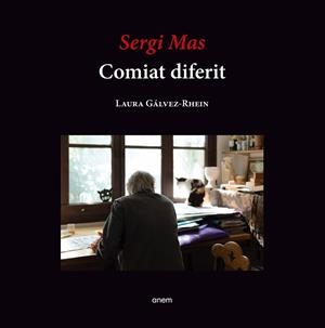 SERGI MAS - COMIAT DIFERIT | 9788418865039 | GALVEZ-RHEIN, LAURA