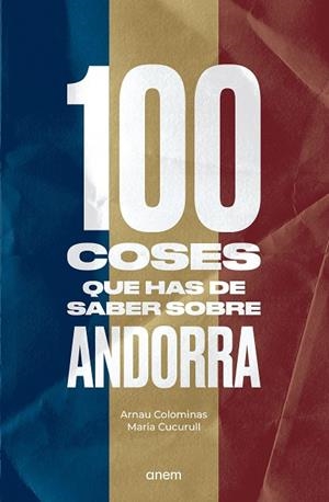 100 COSES QUE HAS DE SABER SOBRE ANDORRA | 9788418865077 | COLOMINAS / CUCURULL