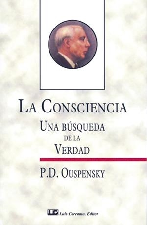 CONSCIENCIA, UNA BUSQUEDA DE LA VERDAD | 9788476270776 | OUSPENSKY, P. D.