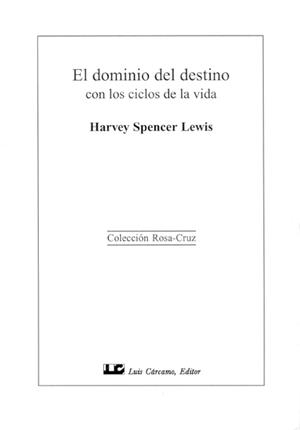 DOMINIO DEL DESTINO CON LOS CILCOS VIDA | 9788476270950 | SPENCER LEWIS, HARVEY