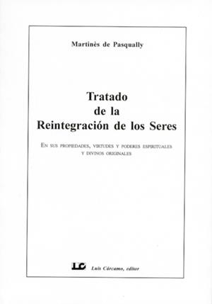 TRATADO DE LA REINTEGRACION DE LOS SERES | 9788476271278 | PASQUALLY, MARTINES DE
