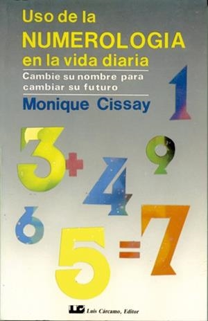 USO DE LA NUMEROLOGIA EN VIDA DIARIA | 9788476270387 | CISSAY, MONIQUE