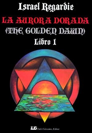 AURORA DORADA, TOMO 1, LA | 9788485316984 | REGARDIE, ISRAEL
