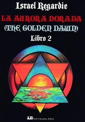 AURORA DORADA, TOMO 2, LA | 9788485316991 | REGARDIE, ISRAEL